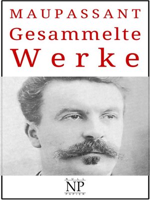 cover image of Guy de Maupassant – Gesammelte Werke